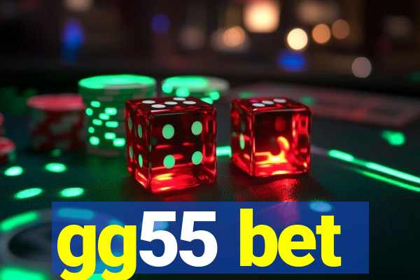 gg55 bet